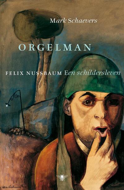 Orgelman - Felix Nussbaum, een schildersleven